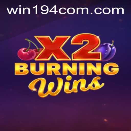 Exploring the Thrills of BurningWinsX2: A Detailed Guide