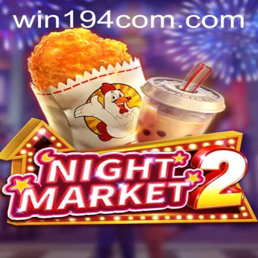 Exploring the Exciting World of NightMarket2: Your Ultimate Guide to Winning
